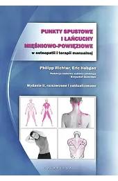 Punkty spustowe i łańcuchy mięśniowo-powięziowe w osteopatii i terapii manualnej. Wydanie uaktualnione i rozszerzone