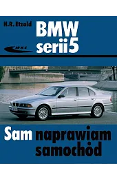 Sam naprawiam swój samochód. BMW serii,Etzold Hans-Rudiger