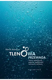 Tlenowa przewaga. Trenuj efektywnie, popraw wydolność,,McKeown Patrick