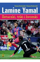 Lamine Yamal. Sztuczki, triki i bramki