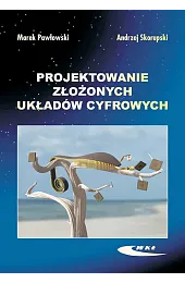 Projektowanie złożonych układów cyfrowychSkorupski Andrzej