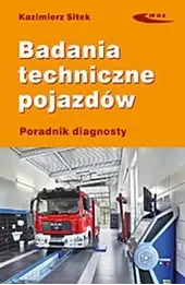 Badania techniczne pojazdów. Poradnik diagnosty