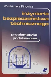 Inżynieria bezpieczeństwa technicznego. Problematyka podstawowa