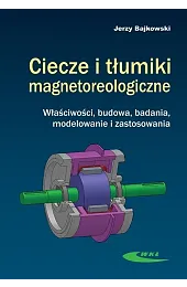 Ciecze i tłumiki magnetoreologiczneJerzy Bajkowski