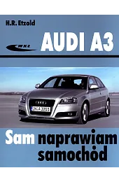 Audi A3. Sam naprawiam samochódH.R. Etzold