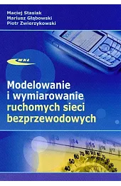 Modelowanie i wymiarowanie ruchomych sieci bezprzewodowych