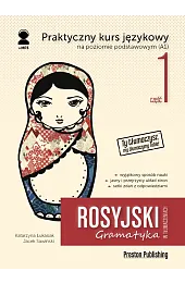 Rosyjski w tłumaczeniach Gramatyka Część 1,Katarzyna Łukasiak