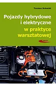 Pojazdy hybrydowe i elektryczne w praktyce warsztatowej