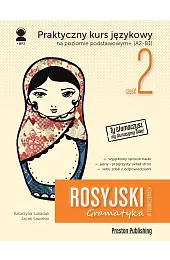 Rosyjski w tłumaczeniach. Gramatyka Część 2,Katarzyna Łukasiak