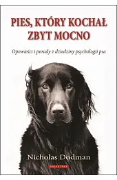 Pies, który kochał zbyt mocnoDodman Nicholas