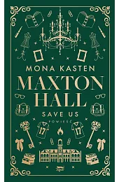 Save Us. Seria Maxton Hall. Tom,Mona Kasten