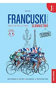 Francuski w tłumaczeniach. Słownictwo. Część 1 Poziom A1-B1