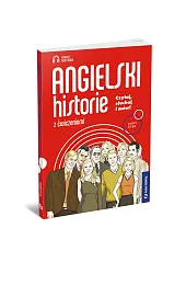 Angielski- historie z ćwiczeniami Poziom A1-B2zbiorowa Praca