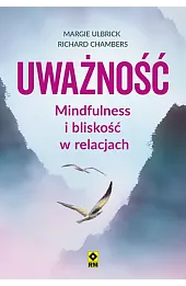 Uważność Mindfulness i bliskość w relacjach