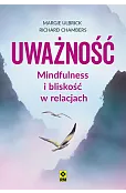 Uważność Mindfulness i bliskość w relacjach