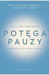 Potęga pauzy. Jak w 90 sekund,Pransky Jillian