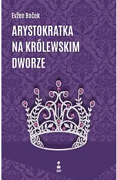 Arystokratka na królewskim dworze
