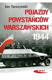 Pojazdy Powstańców Warszawskich 1944