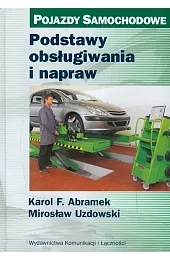 Pojazdy samochodowe. Podstawy obsługiwania i napraw
