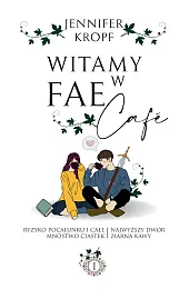Witamy w Fae CaféJennifer Kropf
