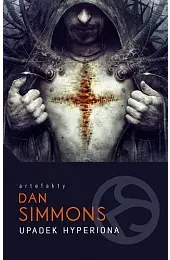 Upadek Hyperiona. Cykl Hyperion. Tom 2Dan Simmons