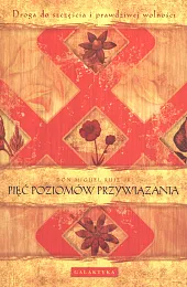 Pięć poziomów przywiązaniaJr don Miguel Ruiz
