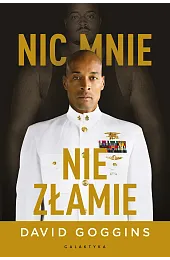 Nic mnie nie złamie. Zapanuj nad,Goggins David