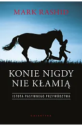 Konie nigdy nie kłamią. Istota pasywnego,Rashid Mark