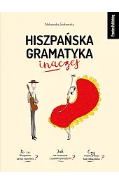 Hiszpańska gramatyka inaczejSrokowska Aleksandra