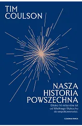 Nasza historia powszechna. Blisko 14 miliardów,Tim Coulson