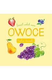 Świat wokół mnie. Owoce. Ładne obrazki