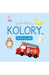 Świat wokół mnie. Kolory. Ładne obrazki