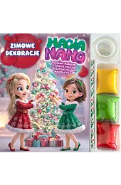 Magia Nano. Zimowe dekoracjeMilczarek Agata
