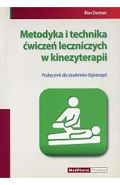 Metodyka i technika ćwiczeń leczniczych w kinezyterapii