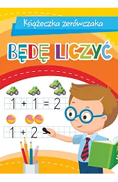 Książeczka zerówczaka. Będę liczyć