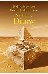 Nawigatorzy Diuny. Trylogia Wielkie Szkoły Diuny. Tom 3