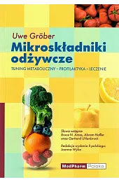 Mikroskładniki odżywcze. Tuning metaboliczny - Profilaktyka,Gröber Uwe