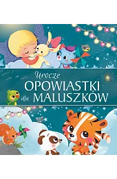 Urocze opowiastki dla maluszków