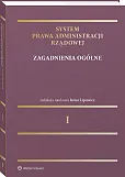 System Prawa Administracji Rządowej. Tom 1. Zagadnienia ogólne [PRZEDSPRZEDAŻ]