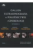 Callen Ultrasonografia w położnictwie i ginekologii Tom 1