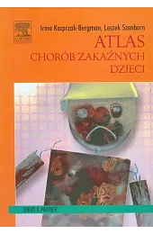 Atlas chorób zakaźnych dzieciBergman-Kacprzak Irma