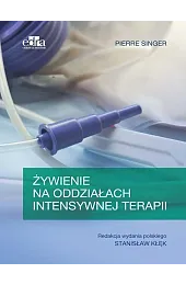 Żywienie na oddziałach intensywnej terapiiP.Singer 