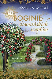 Boginie słowiańskich szeptówJoanna Laprus