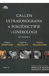 Callen. Ultrasonografia w położnictwie i ginekologii,E.M. Norton