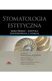Stomatologia estetyczna Smile Design estetyka zintegrowana,J.B. Levine