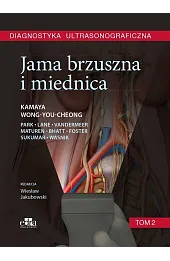 Diagnostyka ultrasonograficzna. Jama brzuszna i miednica. Tom 2
