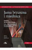 Diagnostyka ultrasonograficzna. Jama brzuszna i miednica. Tom 2