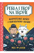 Perła i Trop na tropie. Kłopotliwe kości i skradziony skarb