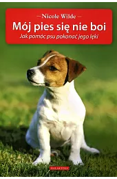 Mój pies się nie boiWilde Nicole