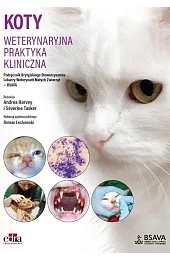 Koty. Weterynaryjna praktyka klinicznaA.Harvey 